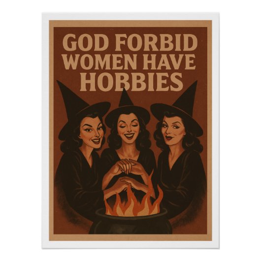 God verhoede dat vrouwen hobbies hebben perfect poster (Voorkant)