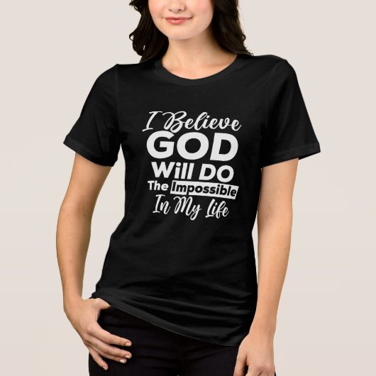 God Will Do The Impossible Christian Tri-Blend Shirt (Voorkant)