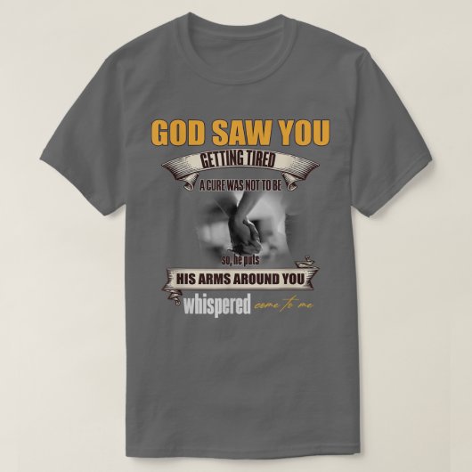 God zag dat je een kuur zou krijgen... t-shirt (Design voorkant)
