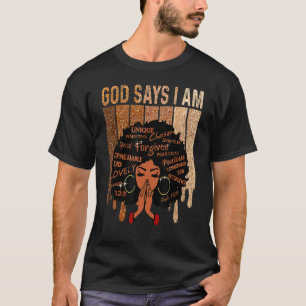 God zegt dat ik Melanin Black Girl Queen Black His T-shirt