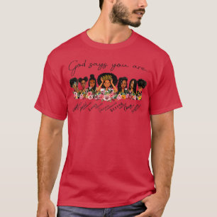 God zegt dat je een zwarte vrouw bent, Melanin Que T-shirt