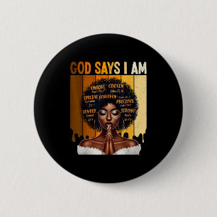 God Zegt Ik Ben Zwarte Geschiedenis Melanine Afrik Ronde Button 5,7 Cm
