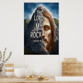 Goddelijk Geloof: De Heer is mijn rots Poster (Keuken)