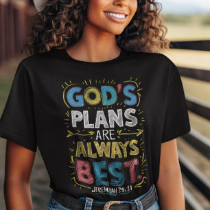 Goddelijke wijsheid: Gods plannen zijn altijd het  T-shirt