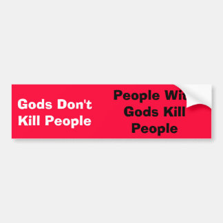 Goden Doden Mensen Niet, Mensen Met Goden Doden... Bumpersticker