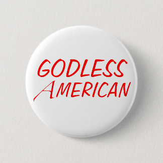 Godless American Button