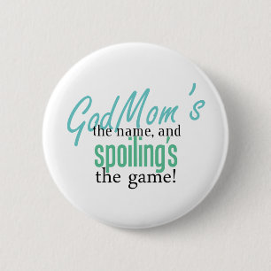 GodMam's de Naam, en Spoiling's de Ga Ronde Button 5,7 Cm