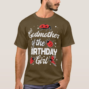 Godmoeder van het meisje van de geboorte Ladybug B T-shirt