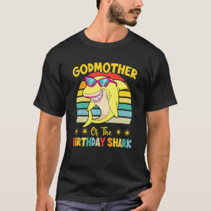 Godmother Of The Shark Birthday Family Birthday Go T-shirt