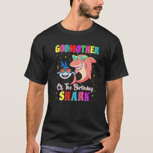 Godmother Of The Shark Birthday Family Birthday Go T-shirt