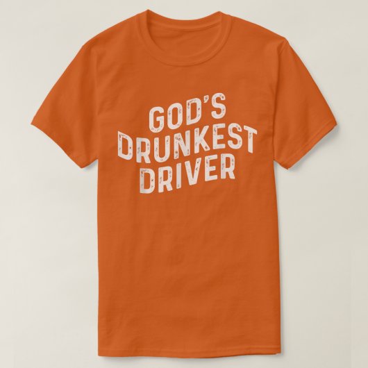 Gods Drunkest Driver T-shirt (Design voorkant)