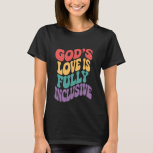God's Liefde is Volledig Inclusief Christelijk Jez T-shirt