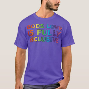 Gods Love is volledig inclusief LGBT Support Gay C T-shirt