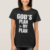 Gods Plan Greater Than My Plan T-shirt (Voorkant)