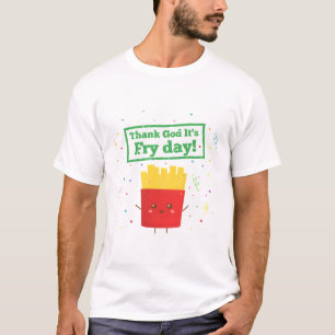 Godzijdank zijn frituurdag, frietjes pun Humor T-shirt