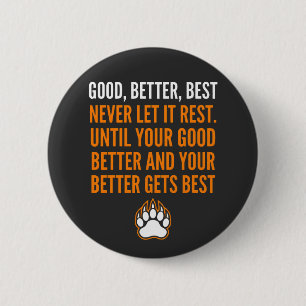 Goed Beter Best Laat Het Nooit Rust grap Ronde Button 5,7 Cm