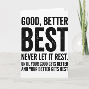Goed Beter Best Laat Het Nooit Rust grapquote Kaart