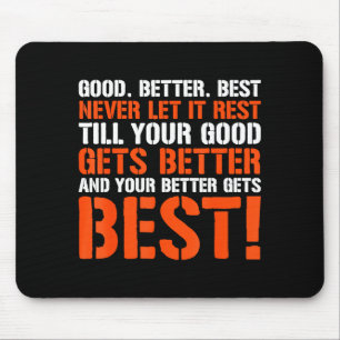 Goed Beter Nooit Het Laten Rust Motivatie Spreuk Muismat