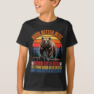 Goed Beter Nooit Laten Rust Motivatie Spreuk Wees T-shirt