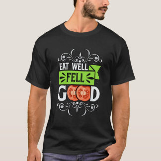 Goed eten voel Goed Vegan Vegan Zeggen T-shirt