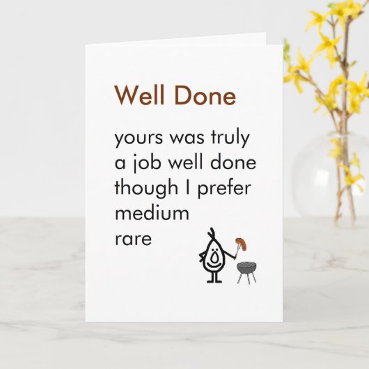 Goed gedaan - een grappig gedicht kaart (Gele Bloem)