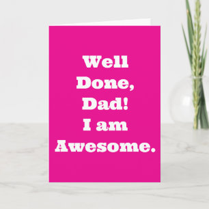 Goed gedaan papa ik ben geweldig Grappige quote Kaart