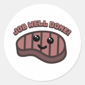 Goed gedaan! Schattigee goed gedronken steak carto Ronde Sticker
