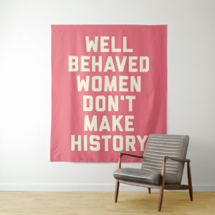 Goed gedragen vrouwelijke feministische citaat wandkleed