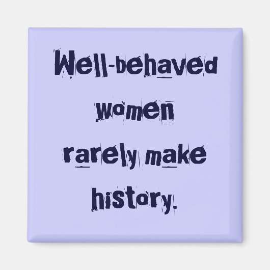 Goed gedragen vrouwen Magnet Magneet (Voorkant)