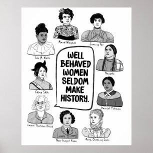 Goed gedragen vrouwen maken zelden geschiedenis poster