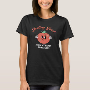 Goed gevoel van mijn hoofd tomaten groenten t-shirt