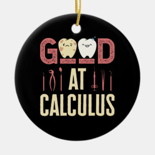 Goed in calculus Funny Dental Hygienist RDH Keramisch Ornament