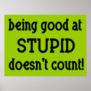 Goed In Stom Grappig Poster