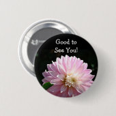 Goed je te zien! Button Pink Dahlia Flower (Voorkant /achterkant)