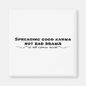 Goed karma verspreiden, geen slecht drama magneet (Voorkant)