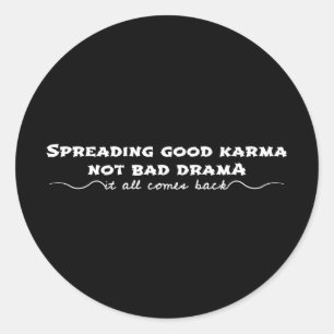 Goed karma verspreiden, geen slecht drama ronde sticker