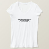 Goed karma verspreiden, geen slecht drama t-shirt (Design voorkant)