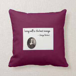 Goed leven is de beste wraak - George Herbert Kussen