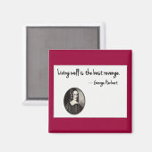 Goed leven is de beste wraak - George Herbert Magneet (Voorkant / Achterkant)