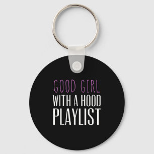 Goed Meisje Met Een Hood Playlist Grappige Citaat Sleutelhanger