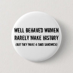 Goed opgevoede vrouwen maken een goede sandwich ronde button 5,7 cm