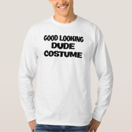 Goed uitziende gast Halloween Costume T-shirt