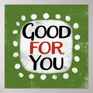 Goed voor je Poster Wall Art