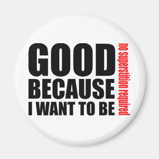 Goed, want ik wil het zijn, geen bijgeloof nodig magneet