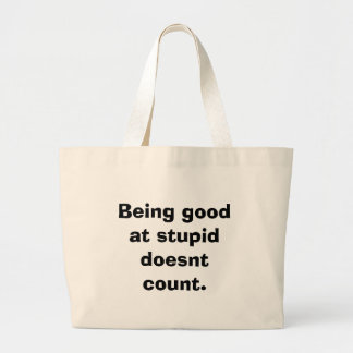Goed zijn in dom tellen. grote tote bag
