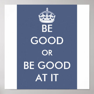 GOED ZIJN OF GOED ZIJN OP IT-POSTER POSTER