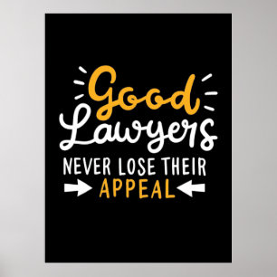 Goede advocaten verliezen hun beroep nooit poster