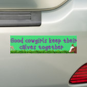 Goede Cowmeiden houden hun.... Bumpersticker (Op auto)