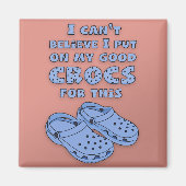 Goede crocs magneet (Voorkant)