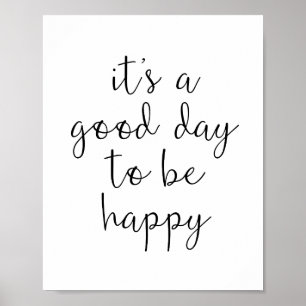 Goede dag om gelukkig te zijn Motiverende typograf Poster